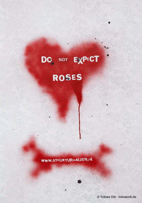 Do not expect roses